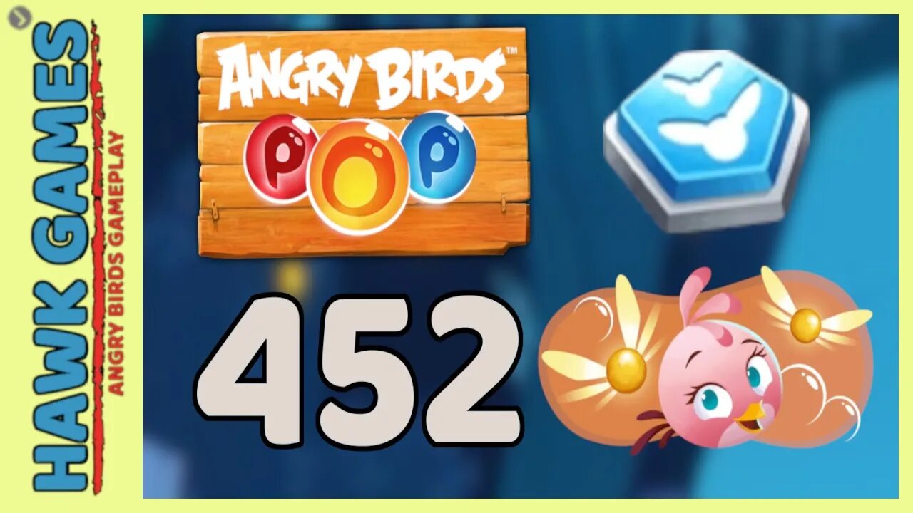 Angry Birds Stella POP Bubble Shooter Level 452 - Walkthrough, No Boosters