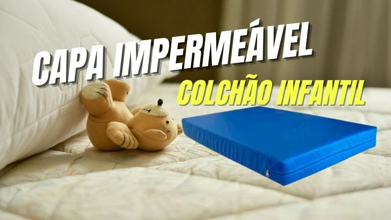 Como Evitar que o Bebê Suje o Colchão - Colchão Sujo Nunca Mais! | Capa Impermeável para Colchão