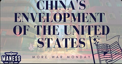 Danger: China’s Envelopment Of The United States – More War Monday | The Rob Maness Show EP 208