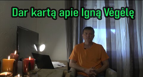 Dar kartą apie Igną Vėgėlę