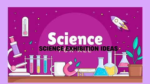 Science and Social studies Exhibition Ideas