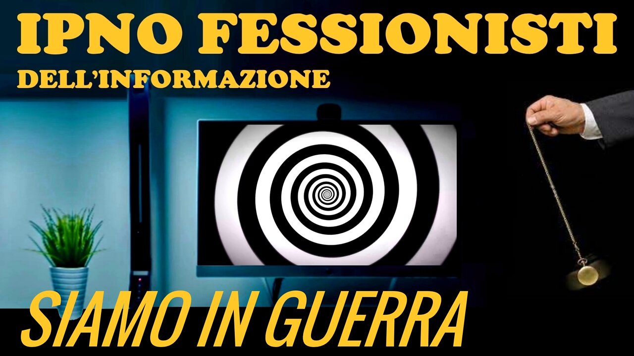 SIAMO IN GUERRA ----------------------------------------------------------------- (estratto da "Ipno fessionisti dell'informazione")