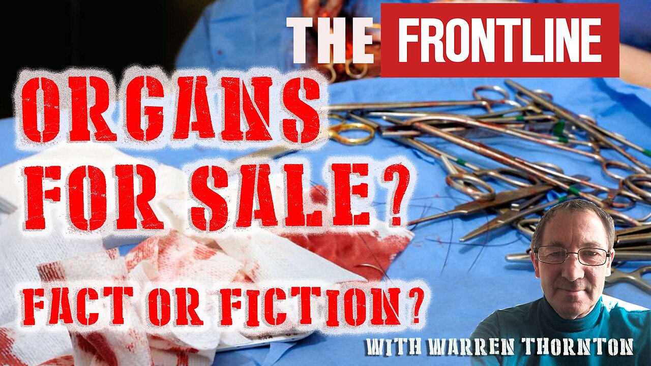 Organs For Sale? Fact Or Fiction?