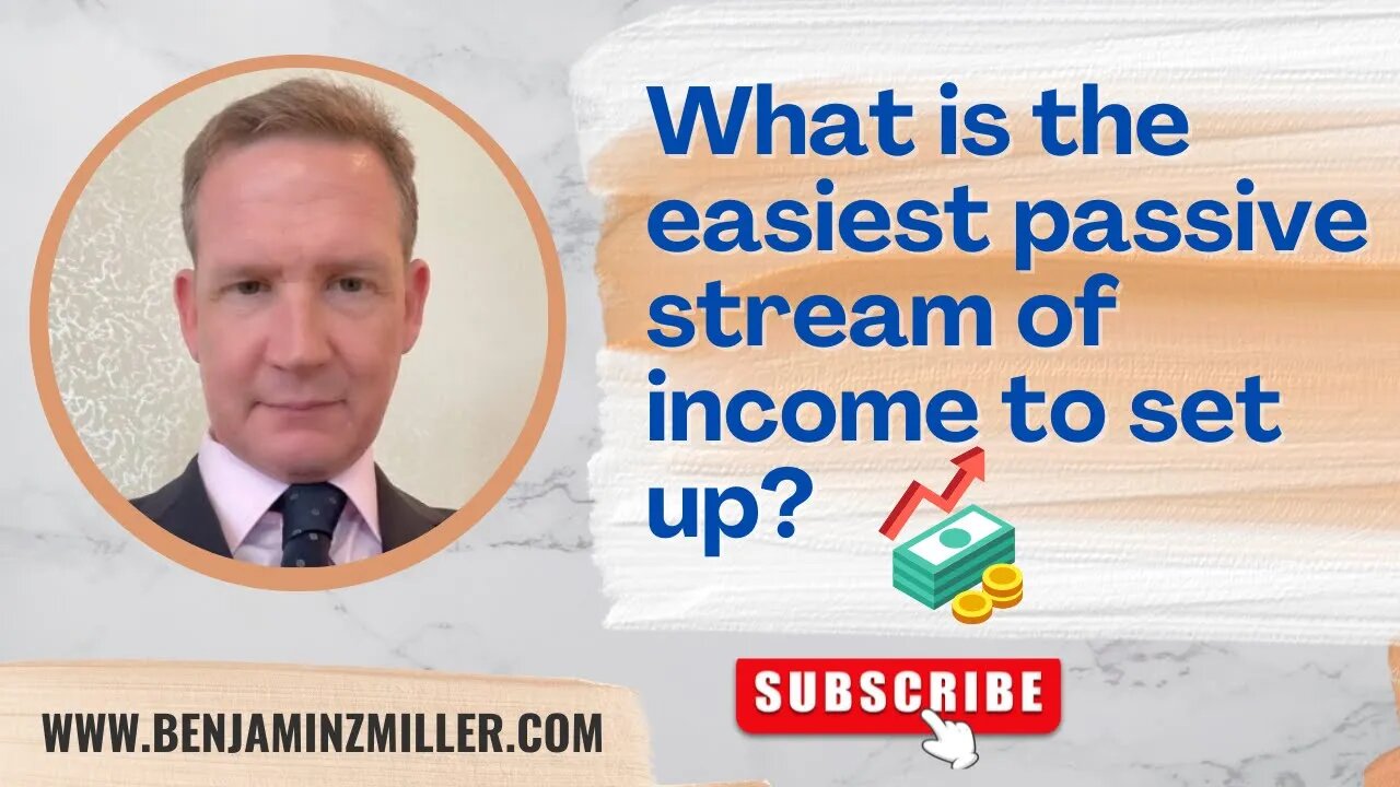 What is the easiest passive stream of income to set up?