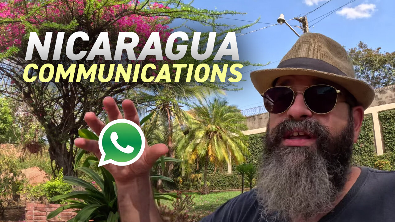 WhatsApp is the Travel Telephone System | Living in Nicaragua Communications | Vlog 5 April 2023