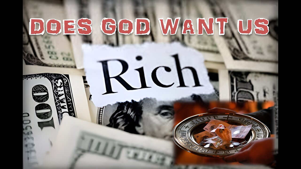 Does God Want Us Rich?