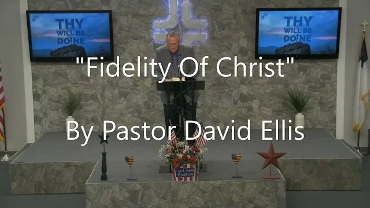 "Fidelity Of Christ" By Pastor David Ellis