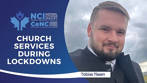 Church Services During COVID Lockdowns Tobias Tissen | Winnipeg Day 1 | National Citizens Inquiry