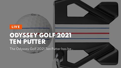 Odyssey Golf 2021 Ten Putter