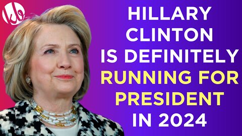 Hillary Clinton is almost definitely running for President again in 2024 as the Democrat's only hope