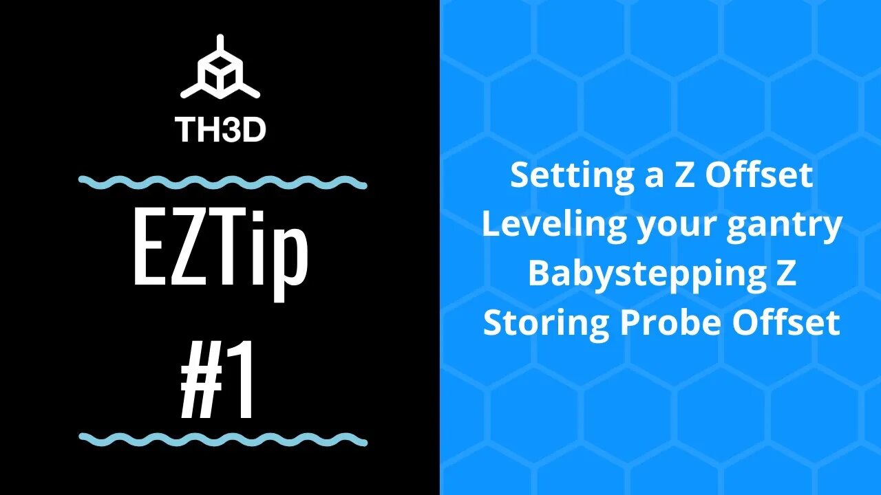 EZTip #1 - ABL Z Offset, Gantry Leveling, Babystepping, Storing Offset to EEPROM