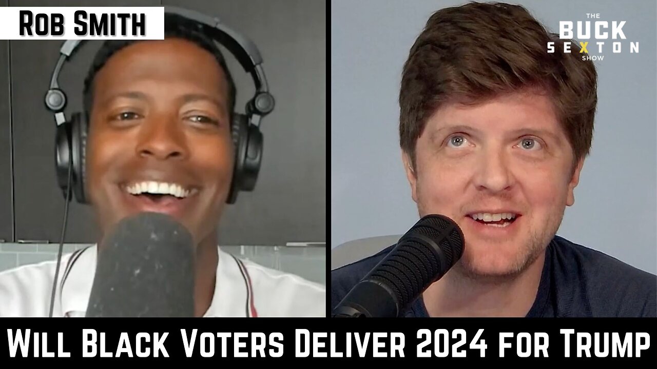 Will Black Voters Deliver 2024 for Trump with Rob Smith