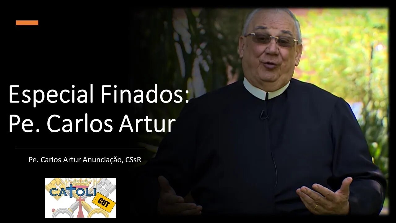 CATOLICUT - Especial Finados: Pe. Carlos Artur