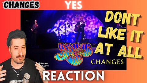 DONT LIKE IT AT ALL - Yes - Changes Reaction