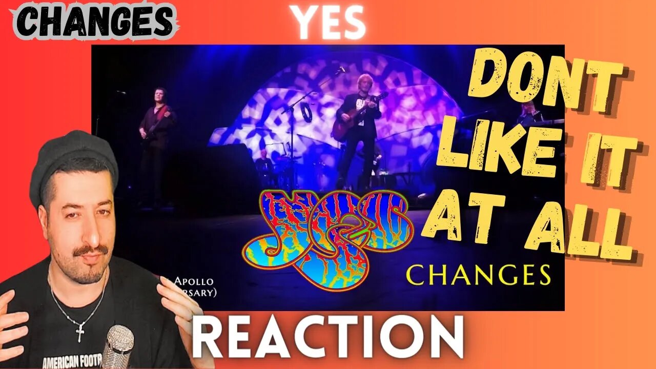 DONT LIKE IT AT ALL - Yes - Changes Reaction