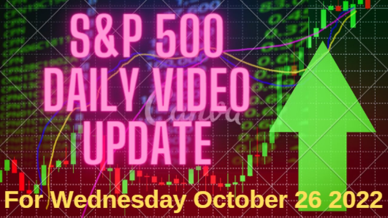 Daily Video Update for Wednesday October 26 2022: Full Length