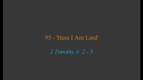 95 - 'Here I Am, Lord'
