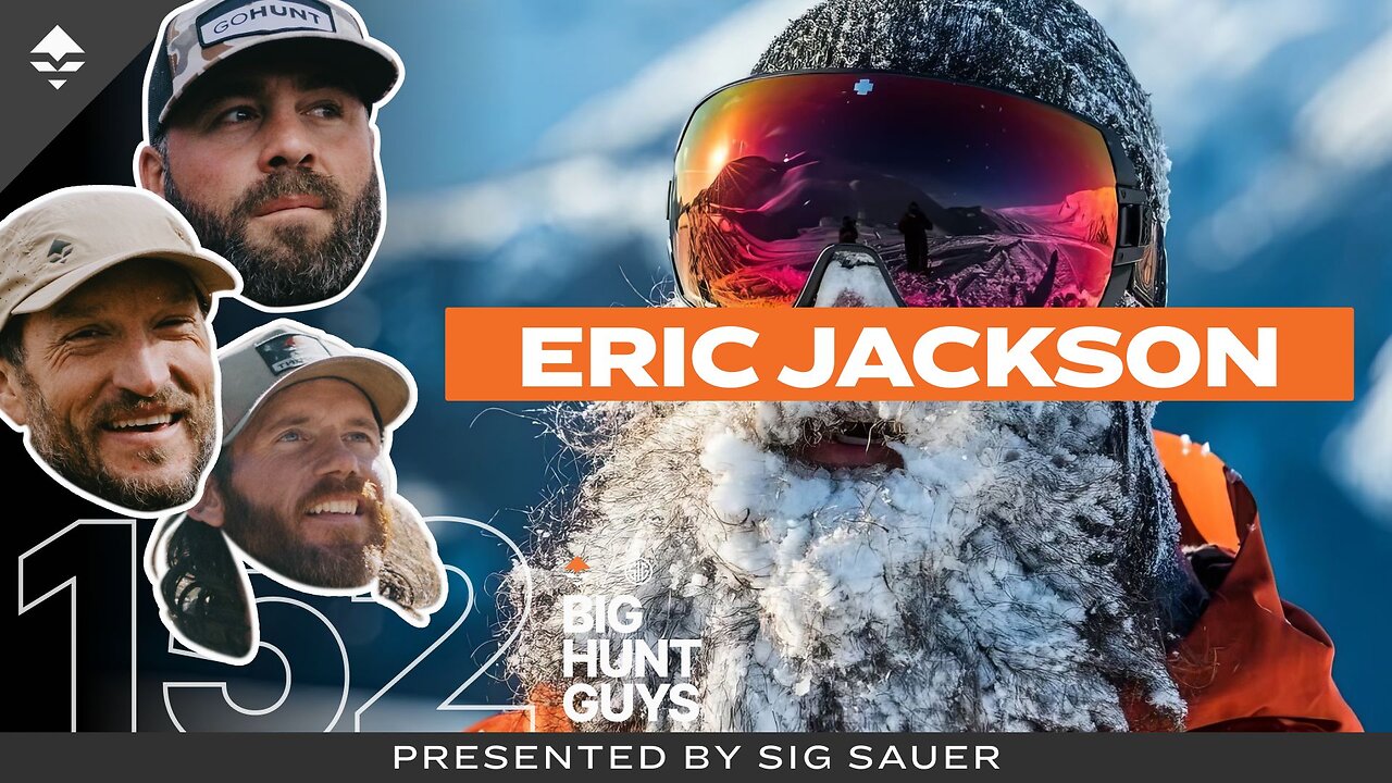 Boards, Bows, and Backcountry Hunting w/ Eric Jackson | Big Hunt Guys, Ep. 152