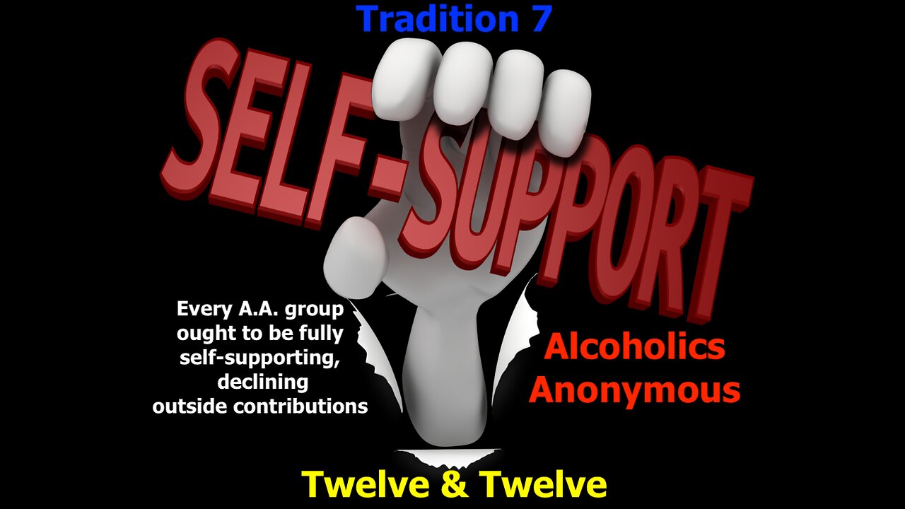 AA - Tradition 7 - Twelve Steps & Twelve Traditions - Alcoholics Anonymous - Read Along – 12 & 12