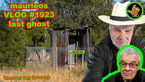 maurieos VLOG#1923 last ghost