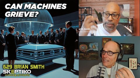 Can Machines Grieve? |629|