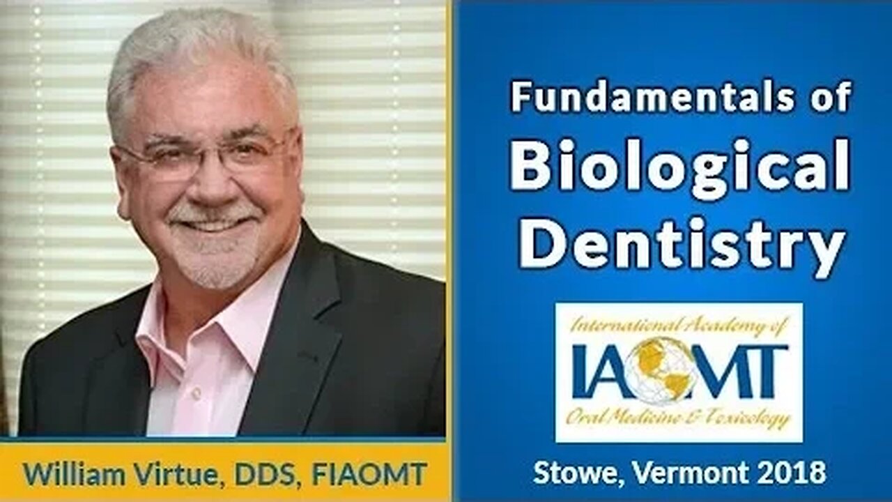 Fundamentals of Biological Dentistry Course | William Virtue, DDS