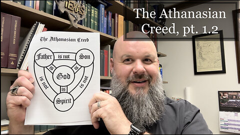 2023.06.11 – Athanasian Creed, pt 1.2