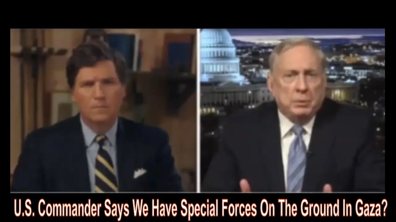 U.S. Commander Says We Have Special Forces On The Ground In Gaza?