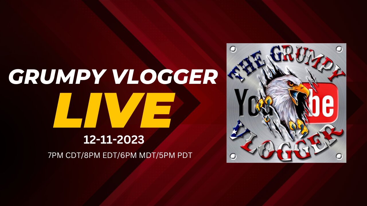 Grumpy Vlogger Live 12-11-2023