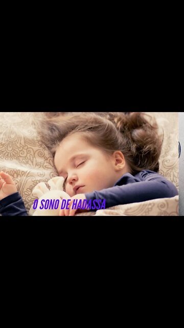 O SONO DE HADASSA.#shorts
