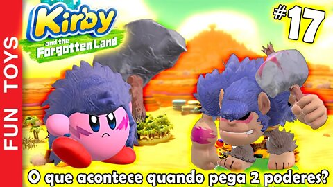 Kirby and the Forgotten Land #17 - Peguei dois poderes sem querer, e não sabia que acontecia isso!