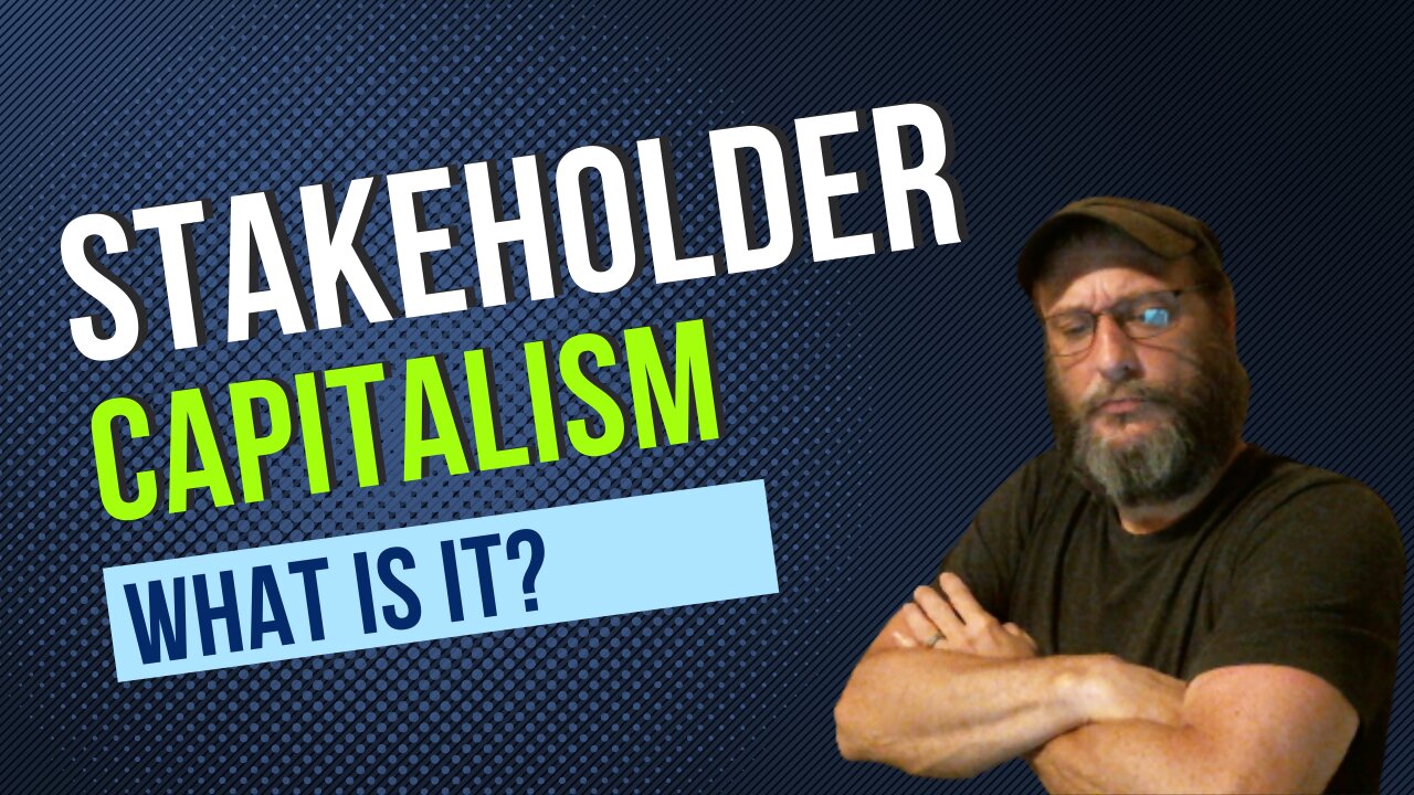 Foundations of Stakeholder Capitalism Every Concerned Citizen Needs