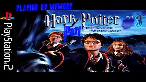 Memory Playing Harry Potter & The Prisoner of Azkaban - Part 3