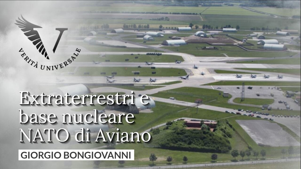 Extraterrestri e base nucleare NATO di Aviano - Giorgio Bongiovanni