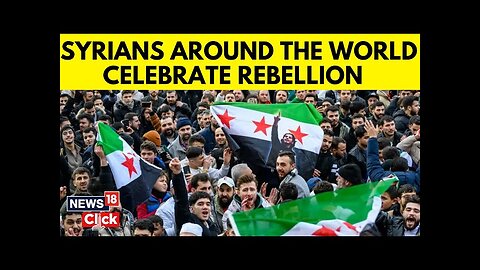 Syria Unrest | Syrians Take To The Streets to Celebrate Rebel Victory | Syria News | N18G