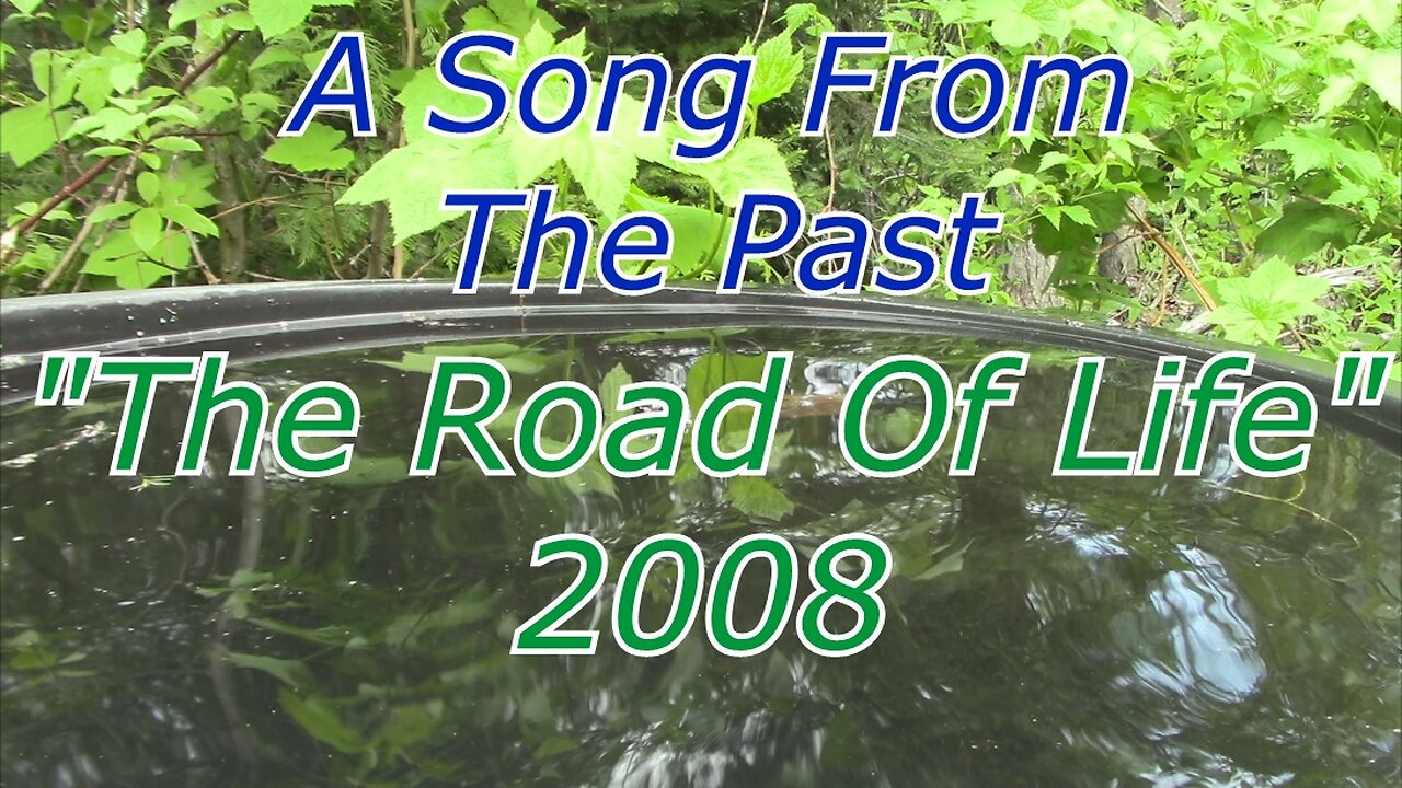 A Song From The Past, "The Road Of Life" 2008