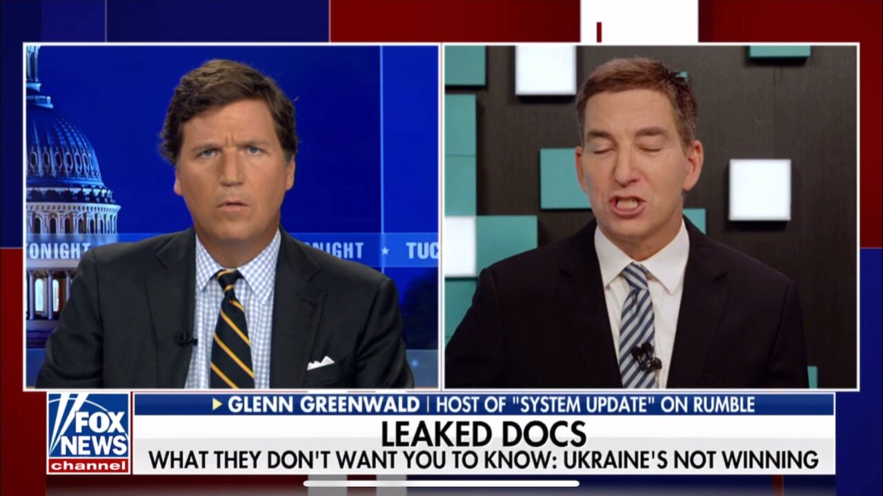 TUCKER CARLSON-4/13/23-GLENN GREENWALD-MEDIA ACTIVELY HELP BIDEN ADMIN COVER UP LEAKS