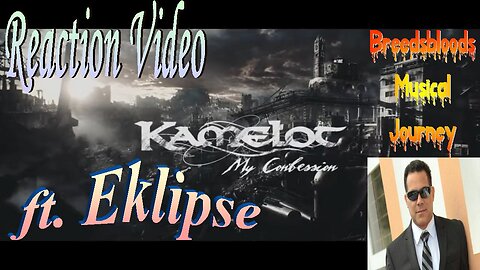 Kamelot - My Confession ft. Eklipse - Live Streaming Reactions with Songs and Thongs