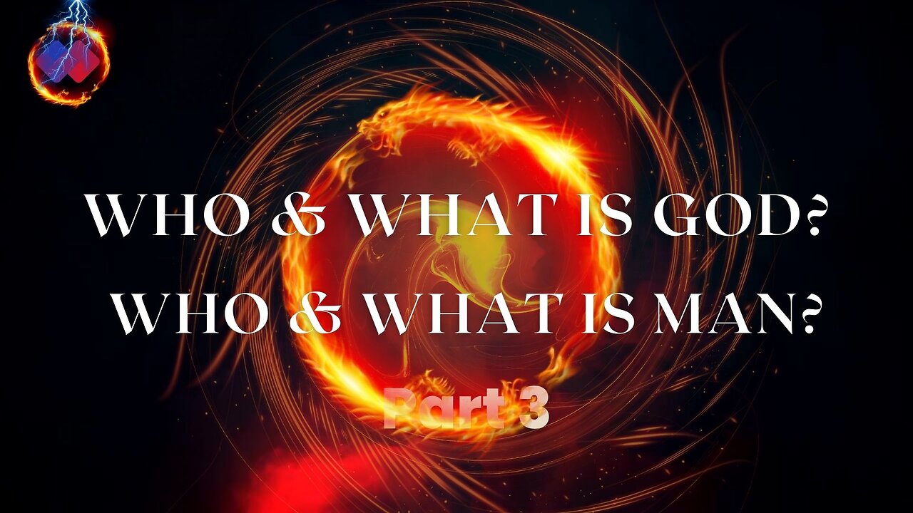 Who and What is God and Man 3 || With Wisdom