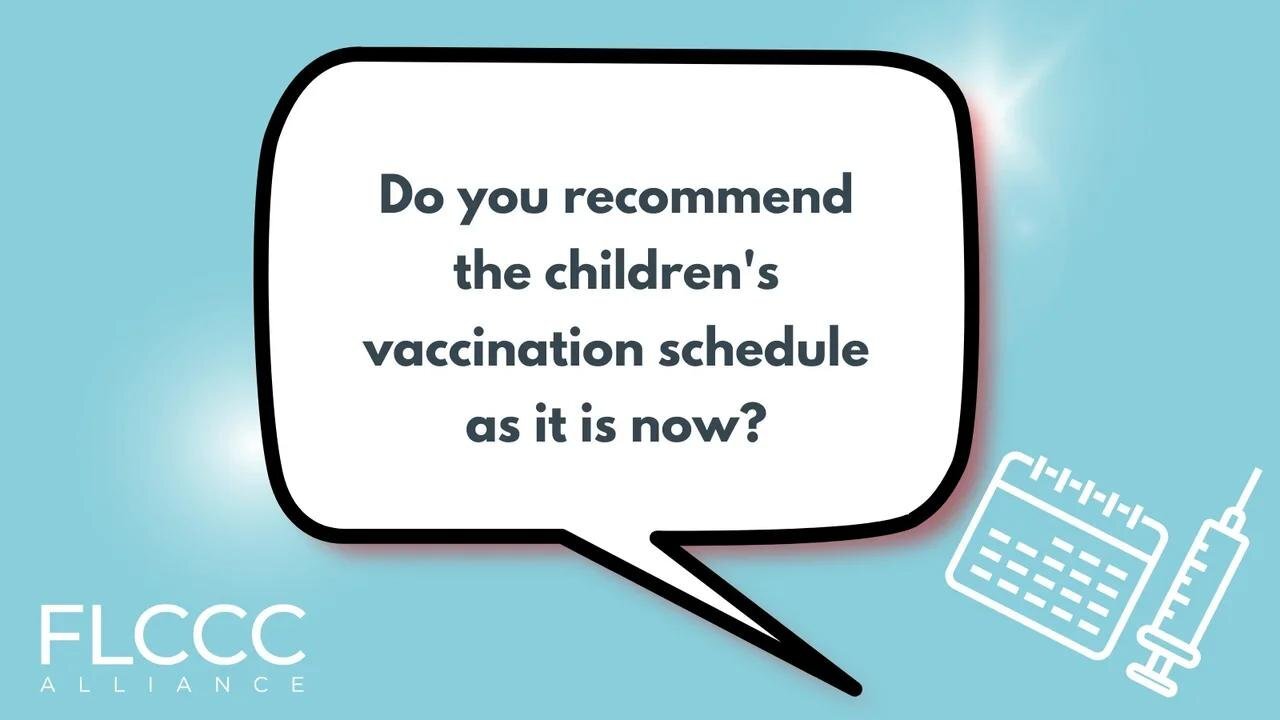 Do you recommend the children's vaccination schedule as it is now?