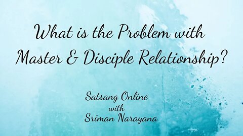 What is the Problem with Master & Disciple Relationship?