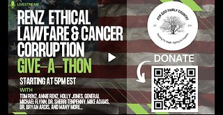 Renz Ethical Lawfare & Cancer Corruption Give-A-Thon