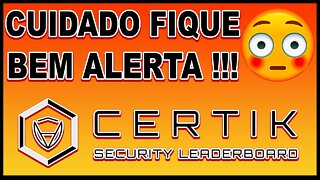 CERTIK - CUIDADO FIQUE BEM ALERTA !!!