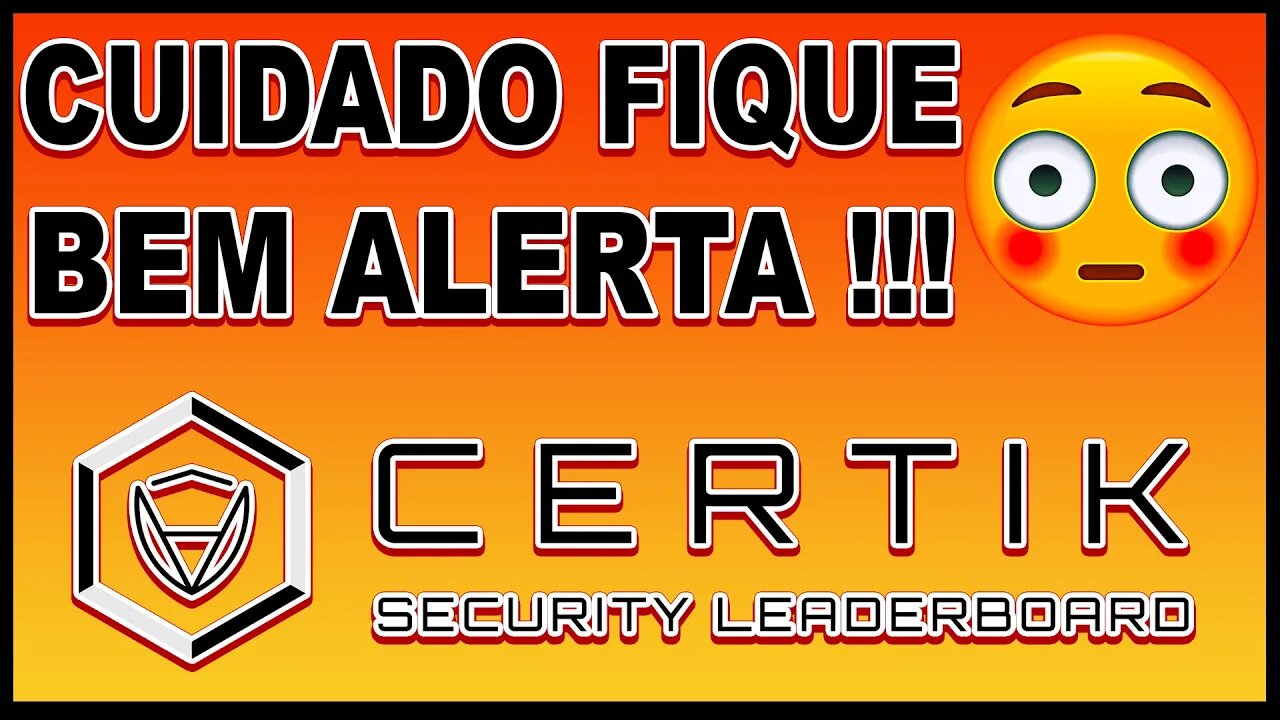 CERTIK - CUIDADO FIQUE BEM ALERTA !!!