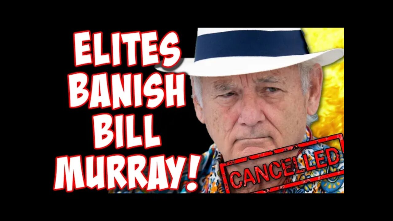 Bill Murray Is Being CAST OUT By Hollywood, The Woke Purge Is REAL