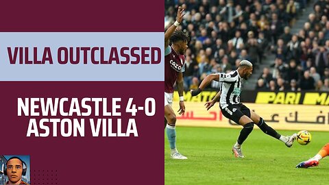 NEWCASTLE 4-0 ASTON VILLA | MATCH REACTION