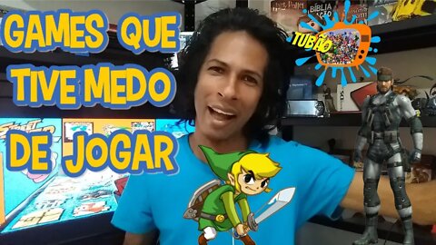 GAMES QUE TIVE MEDO DE JOGAR