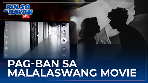 Pag-ban sa mga Filipino movie na may malalaswang content, napapanahon na ba?