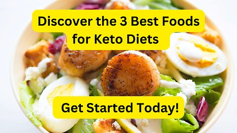 3 Best Foods for Keto Diets