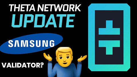 Theta Update! What’s going on with Samsung Validator Node?
